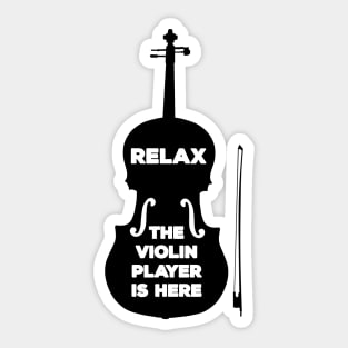 Relax The Violin Player is Here Sticker